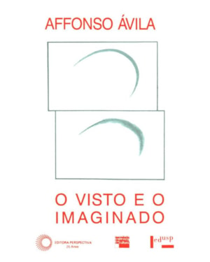 O VISTO E O IMAGINADO