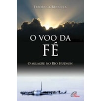 O VOO DA FÉ: O MILAGRE NO RIO HUDSON