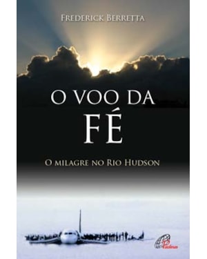 O voo da fé: o milagre no rio hudson