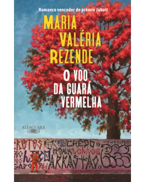 O VOO DA GUARÁ VERMELHA (NOVA EDIÇÃO)