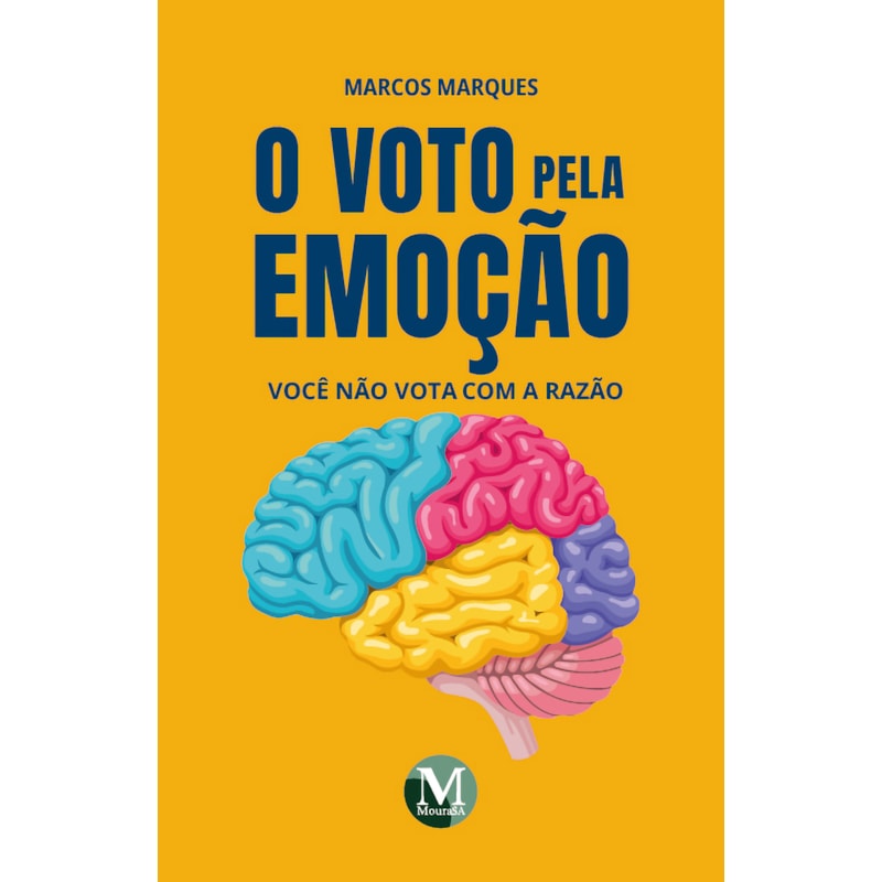 O VOTO PELA EMOÇÃO: VOCÊ NÃO VOTA RACIONAL