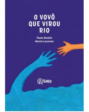 O vovô que virou rio