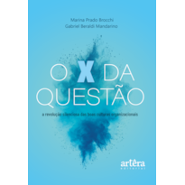 O X DA QUESTÃO: A REVOLUÇÃO SILENCIOSA DAS BOAS CULTURAS ORGANIZACIONAIS