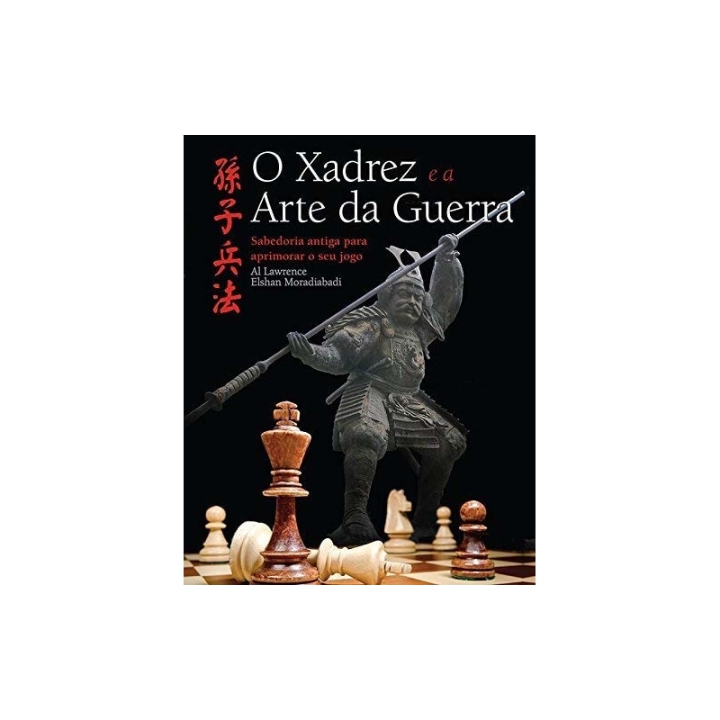 O XADREZ E A ARTE DA GUERRA
