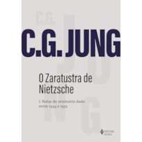 O ZARATUSTRA DE NIETZSCHE I: NOTAS DO SEMINÁRIO DADO ENTRE 1934 E 1935