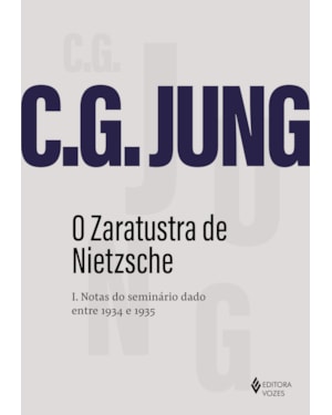O ZARATUSTRA DE NIETZSCHE I: NOTAS DO SEMINÁRIO DADO ENTRE 1934 E 1935