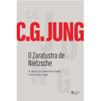 O ZARATUSTRA DE NIETZSCHE: II NOTAS DO SEMINÁRIO DADO ENTRE 1936 E 1939