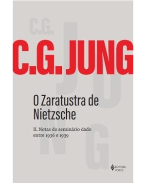 O ZARATUSTRA DE NIETZSCHE: II NOTAS DO SEMINÁRIO DADO ENTRE 1936 E 1939