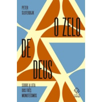 O ZELO DE DEUS - SOBRE A LUTA DOS TRÊS MONOTEÍSMOS