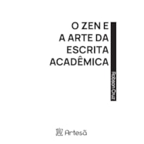 O zen e a arte da escrita acadêmica