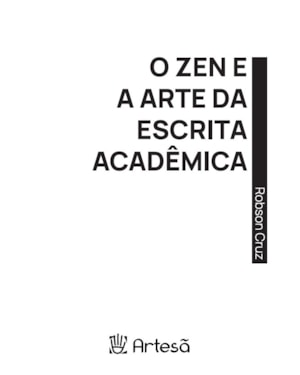O zen e a arte da escrita acadêmica