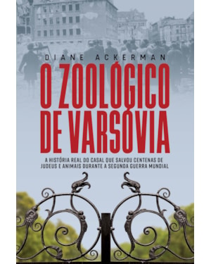 O ZOOLÓGICO DE VARSÓVIA