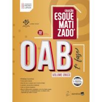 OAB 1ª FASE - VOLUME ÚNICO - COLEÇÃO ESQUEMATIZADO - 13ª EDIÇÃO 2026