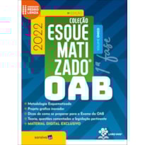 OAB ESQUEMATIZADO - VOLUME ÚNICO - 1ª FASE - 9ª EDIÇÃO 2022