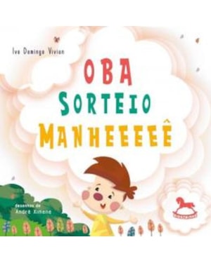 OBA, SORTEIO! MANHEEEEÊ