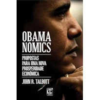 OBAMANOMICS - PROPOSTAS PARA UMA NOVA PROSPERIDADE ECONOMICA - 1