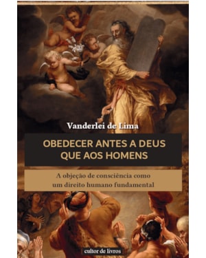Obedecer antes a Deus que aos homens