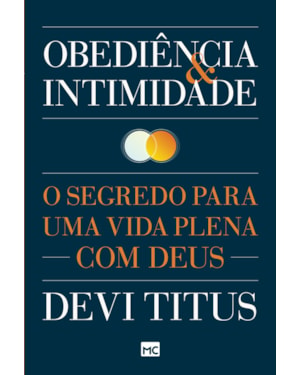 OBEDIÊNCIA E INTIMIDADE: O SEGREDO PARA UMA VIDA PLENA COM DEUS