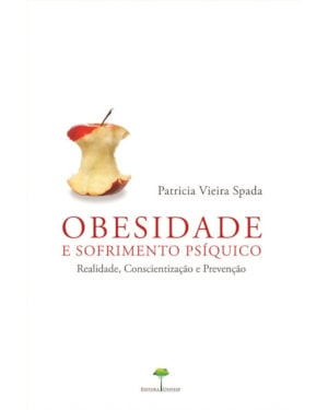 OBESIDADE E SOFRIMENTO PSÍQUICO - REALIDADE, CONSCIENTIZAÇÃO E PREVENÇÃO