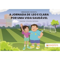 Obesidade infantil: a jornada de Leo e Clara por uma vida saudável