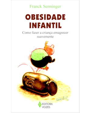 OBESIDADE INFANTIL - COMO FAZER A CRIANÇA EMAGRECER SUAVEMENTE
