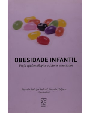 OBESIDADE INGANTIL - PERFIL EPIDEMIOLOGICO E FATORES ASSOCIADOS - 1ª
