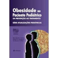 OBESIDADE NO PACIENTE PEDIÁTRICO - DA PREVENÇÃO AO TRATAMENTO