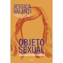 Objeto sexual : memórias de uma feminista