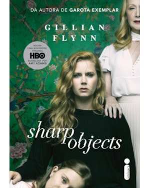 OBJETOS CORTANTES: LIVRO QUE DEU ORIGEM À SÉRIE DA HBO