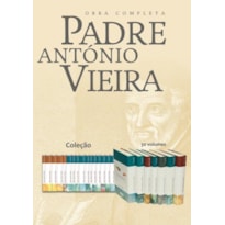 OBRA COMPLETA PADRE ANTÓNIO VIEIRA - COLEÇÃO 30 VOLUMES