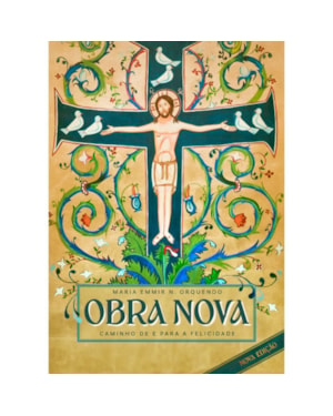 OBRA NOVA - CAMINHO DE E PARA A FELICIDADE