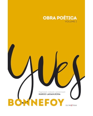 OBRA POÉTICA YVES BONNEFOY: VOLUME I