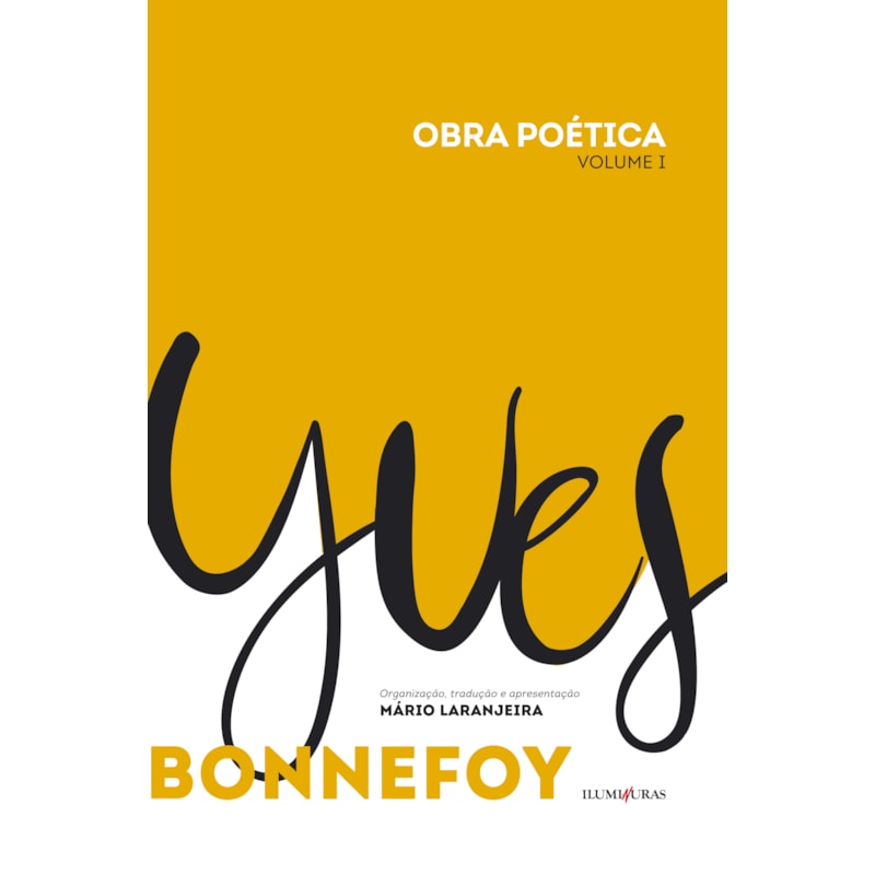 OBRA POÉTICA YVES BONNEFOY: VOLUME I