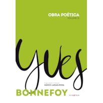 OBRA POÉTICA YVES BONNEFOY: VOLUME II