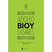 OBRAS COMPLETAS DE ADOLFO BIOY CASARES - VOLUME B: (1959-1971)