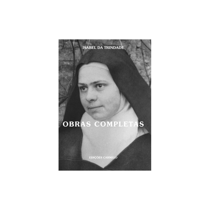 OBRAS COMPLETAS DE ISABEL DA TRINDADE