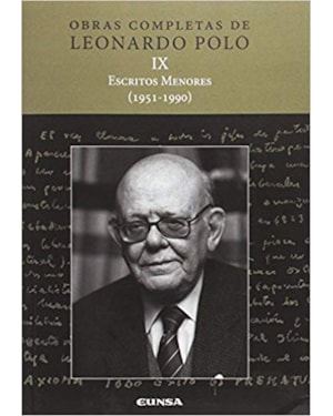 OBRAS COMPLETAS DE LEONARDO POLO IX - ESCRITOS MENORES (1951-1990)