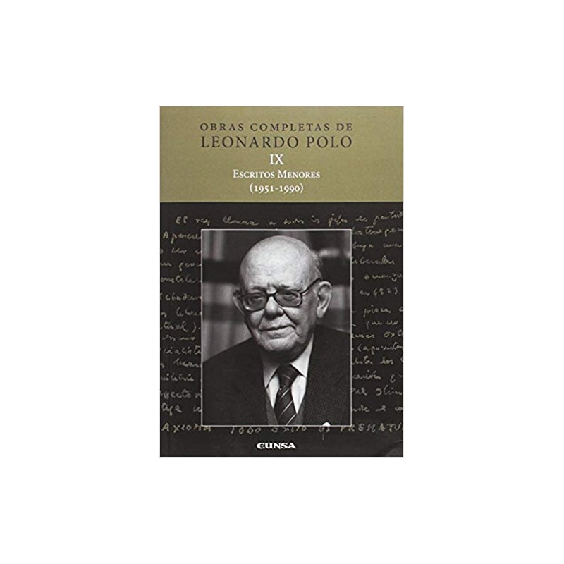 OBRAS COMPLETAS DE LEONARDO POLO IX - ESCRITOS MENORES (1951-1990)