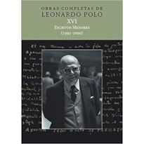 OBRAS COMPLETAS DE LEONARDO POLO XVI - ESCRITOS MENORES (1991-2000)