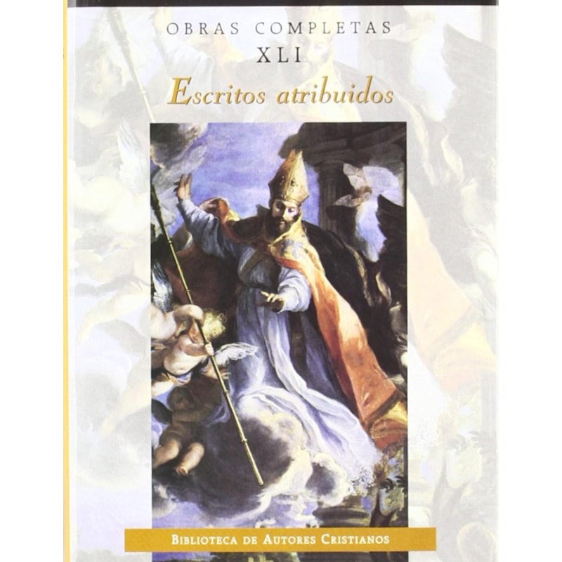 OBRAS COMPLETAS DE SAN AGUSTIN XLI ESCRITOS ATRIBUIDOS