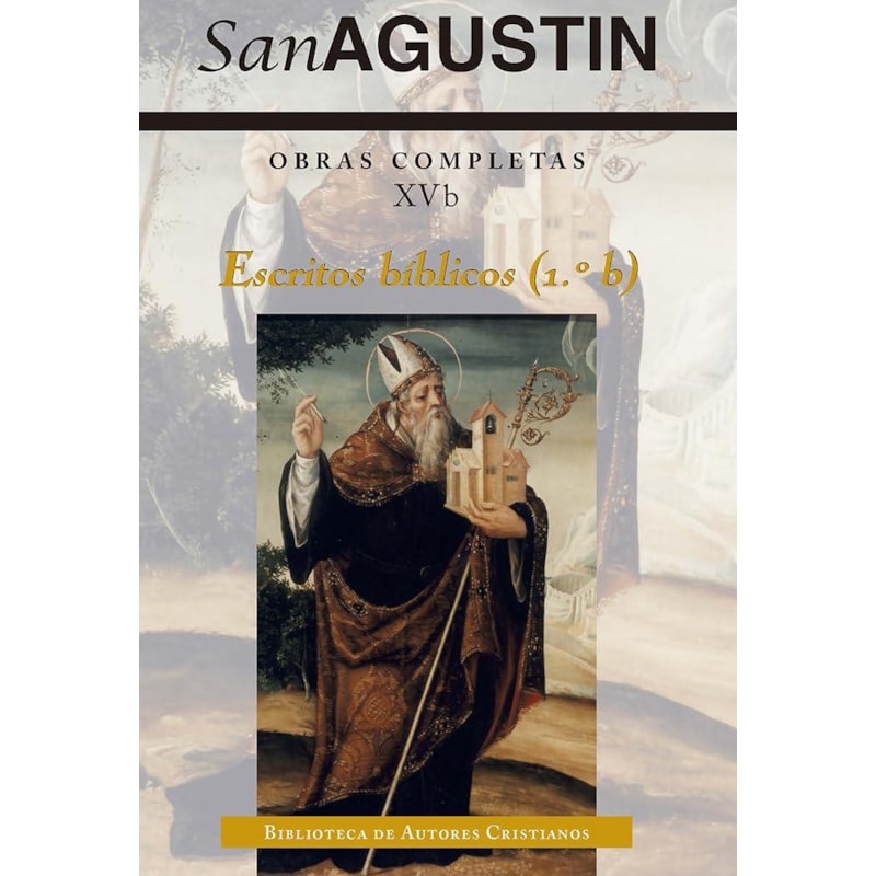 OBRAS COMPLETAS DE SAN AGUSTÍN. XVB: ESCRITOS BÍBLICOS (1.º - B)
