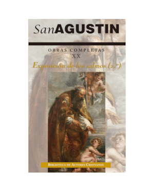 OBRAS COMPLETAS DE SAN AGUSTÍN. XX: EXPOSICIÓN DE LOS SALMOS (2.º): 33-60
