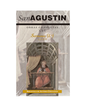 OBRAS COMPLETAS DE SAN AGUSTÍN. XXV: SERMONES (5.º): 273-338
