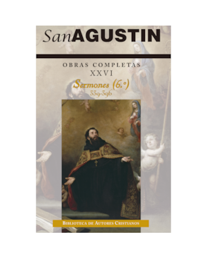 OBRAS COMPLETAS DE SAN AGUSTÍN. XXVI: SERMONES (6.º): 339-396
