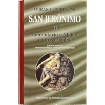 OBRAS COMPLETAS DE SAN JERONIMO II COMENTARIO A MATEO Y OTROS ESCRITOS