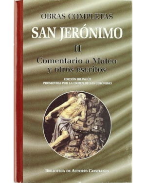 OBRAS COMPLETAS DE SAN JERONIMO II COMENTARIO A MATEO Y OTROS ESCRITOS