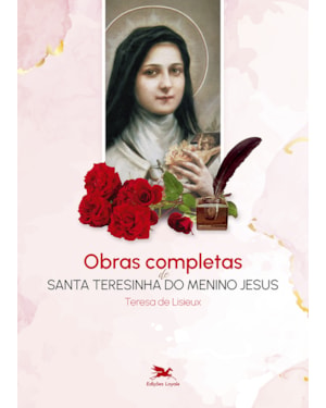 OBRAS COMPLETAS DE SANTA TERESINHA DO MENINO JESUS