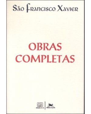 OBRAS COMPLETAS - SÃO FRANCISCO XAVIER