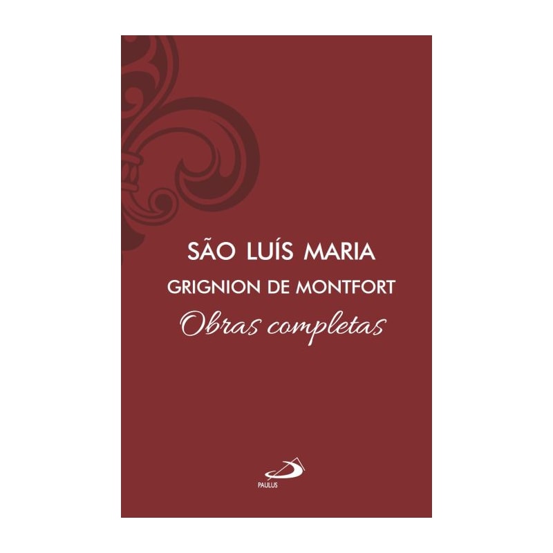 OBRAS COMPLETAS - SAO LUIS MARIA GRIGNION DE MONTFORT