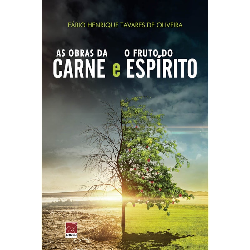OBRAS DA CARNE E O FRUTO DO ESPÍRITO